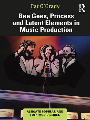 cover image of Bee Gees, Process and Latent Elements in Music Production